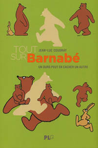 Tout sur l'Ours Barnabé Editions PLG essai de Jean-Luc Coudray